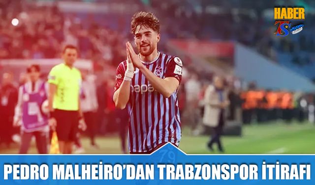Pedro Malheiro'dan Trabzonspor ve Türkiye Futbolu Hakkında Çarpıcı Açıklamalar