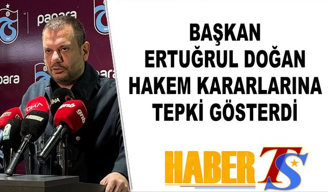 Trabzonspor Başkanı Ertuğrul Doğan’dan Göztepe Maçı Sonrası Çarpıcı Açıklamalar