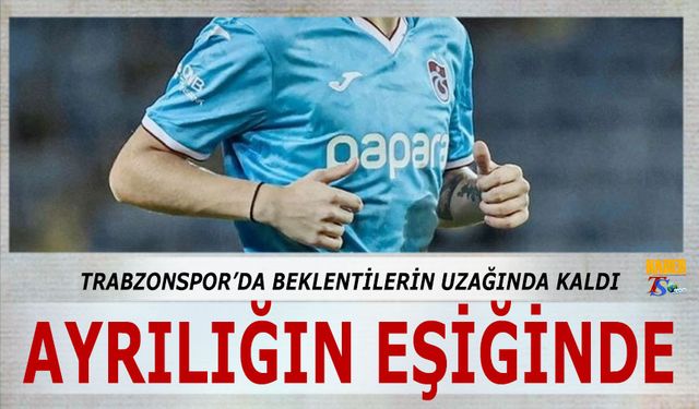 Trabzonspor’da Krizde Bile Şans Bulamadı