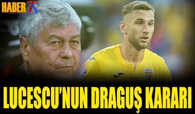 Lucescu'nun Draguş Kararı
