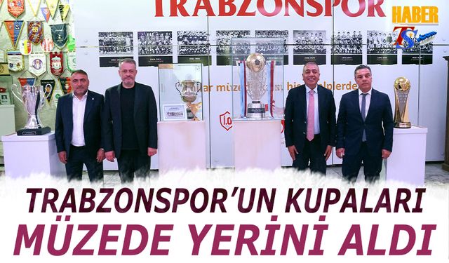 Trabzonspor'un Şampiyonluk Kupaları Şamil Ekinci Müzesi’nde Yerini Aldı