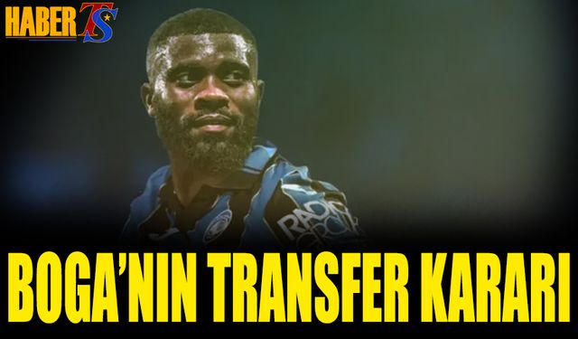 Boga Transferde Kararını Verdi