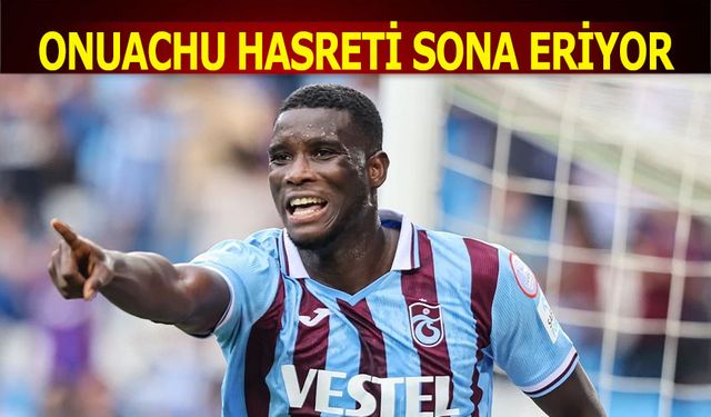Trabzonspor Paul Onuachu'ya Kavuşuyor
