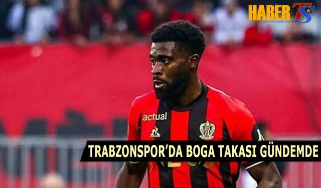 Trabzonspor'da Boga Takası Gündemde