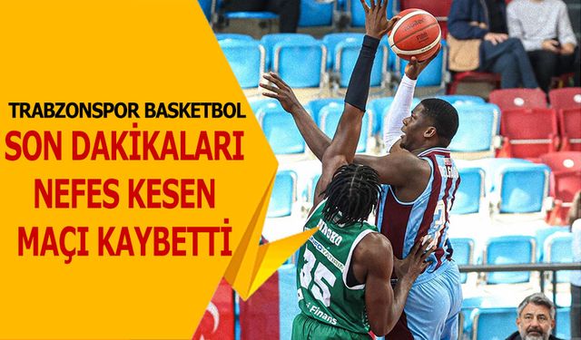 Trabzonspor Basketbol Evinde Bursaspor’a Mağlup Oldu