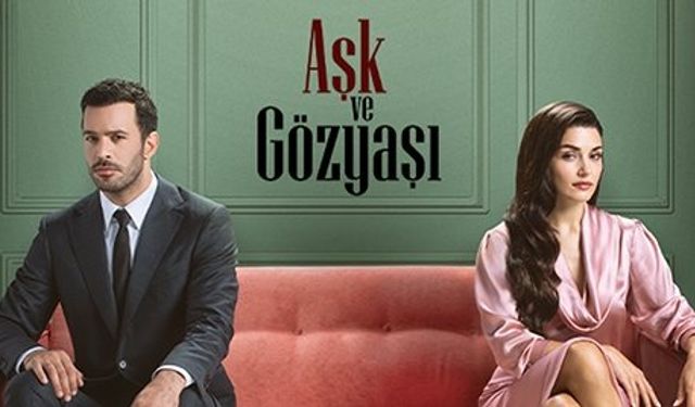 Aşk ve Gözyaşı Dizisi Final Yapıyor