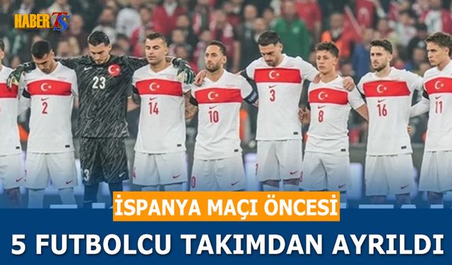 A Milli Takım’da İspanya Maçı Öncesi Kadro Değişti