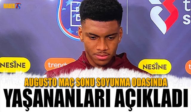 Augusto Maç Sonu Soyunma Odasında Yaşananları Açıkladı
