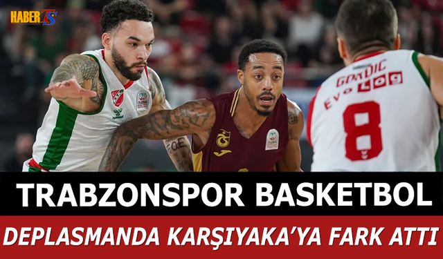 Trabzonspor Basketbol Karşıya'yı Farklı Mağlup Etti