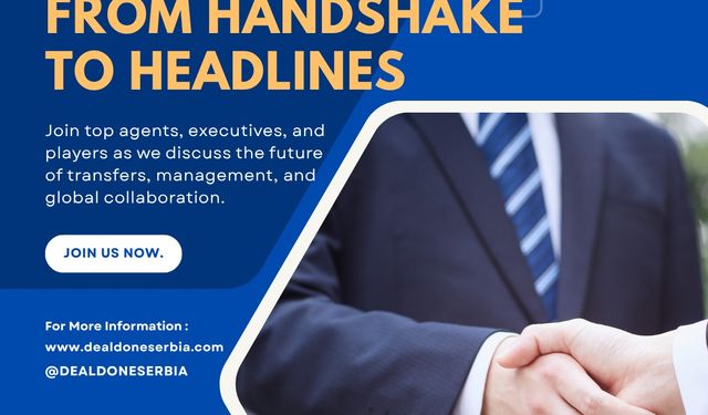 Deal Done Serbia - Futbolun Geleceği Sırbistan'da Konuşulacak