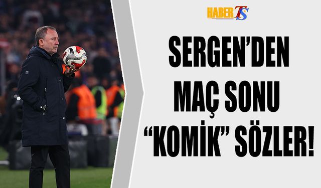 Maç Sonunda Sergen Yalçın Komedisi!
