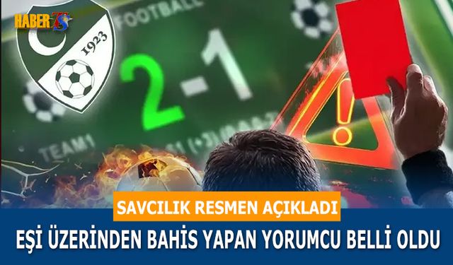 Eşi Üzerinden Bahis Yapan Yorumcu Resmen Açıklandı