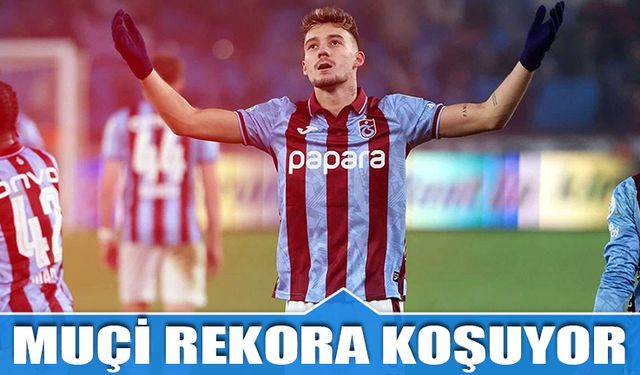 Trabzonspor’da Muçi, Henrique’nin Rekoruna Koşuyor