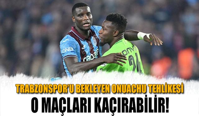 Trabzonspor'u Bekleyen Paul Onuachu Tehlikesi