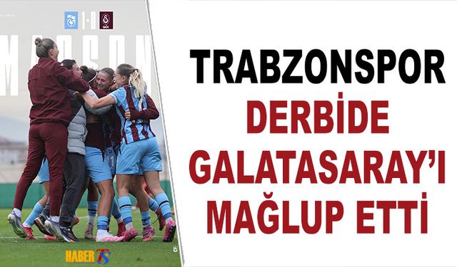 Trabzonspor Derbide Galatasaray’ı 1-0 Mağlup Etti