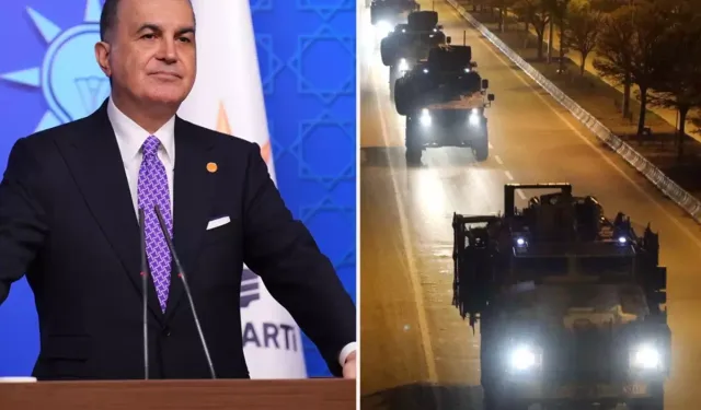 Ömer Çelik’ten Suriye’deki TSK Konvoylarına Açıklama