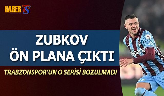 Trabzonspor Beşiktaş Derbisinde Zubkov’la Geri Döndü
