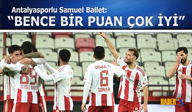 Samuel Ballet: Bence İyi Bir Puandı