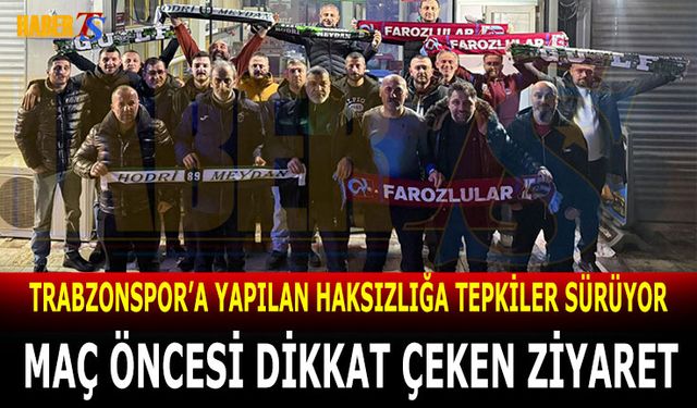 Trabzonspor'a Yapılan Haksızlık Sonrası Dikkat Çeken Ziyaret