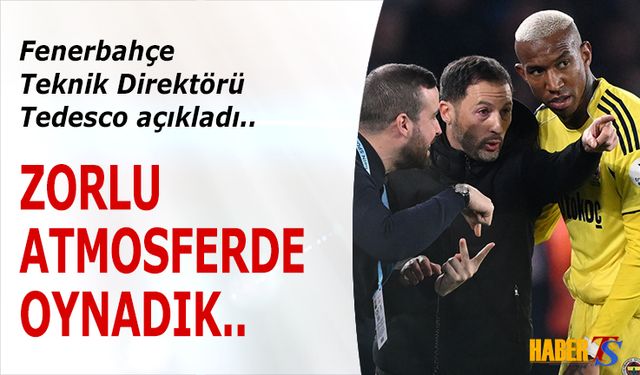 Tedesco'dan Maç Sonu Atmosfer Vurgusu