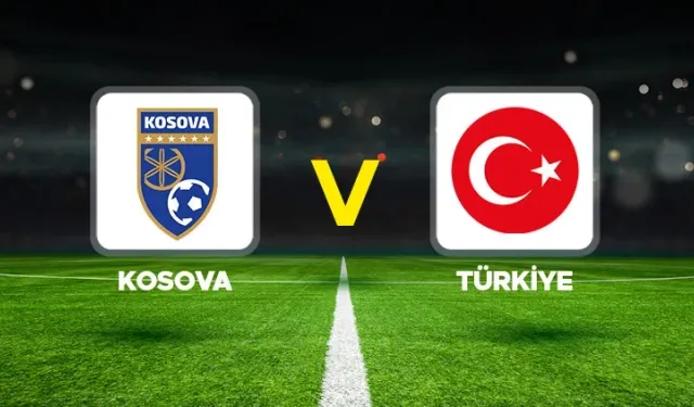 Kosova Türkiye Maçı Ne Zaman Saat Kaçta Hangi Kanalda