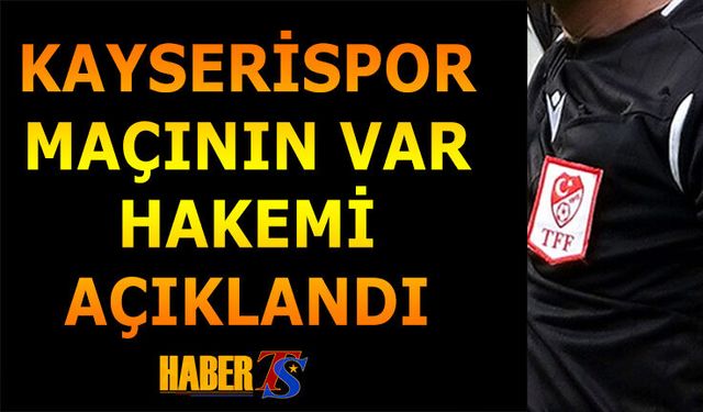 Kayserispor - Trabzonspor Maçının VAR'ı Belli Oldu