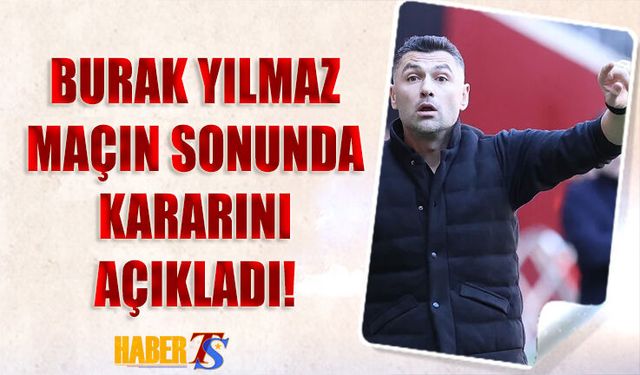 Gaziantep FK'da Flaş Burak Yılmaz Gelişmesi