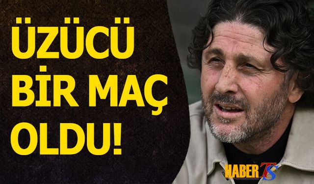 Fatih Tekke: Üzücü Bir Maç Oldu
