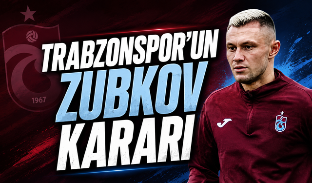 Trabzonspor'un Transferde Zubkov Kararı Belirlendi