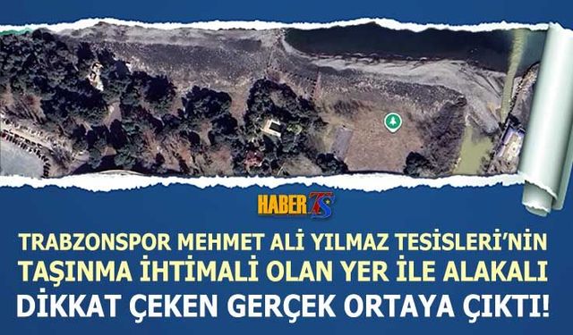 Trabzonspor Tesislerinin Akyazı'ya Taşınmasında Kritik Detay