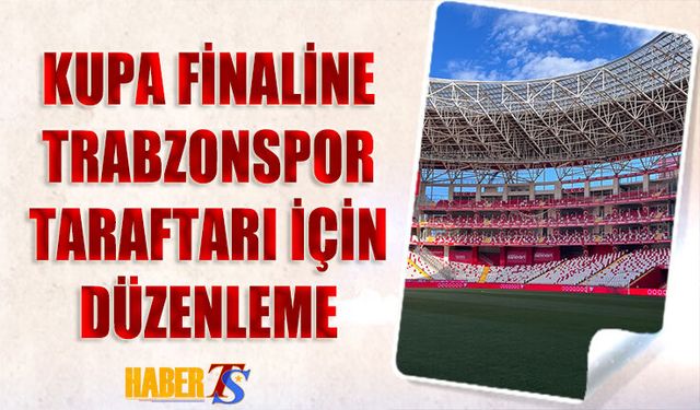 Trabzonspor Taraftarına Final Öncesi Balkon Düzenlemesi