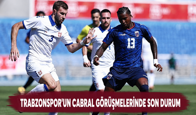 Trabzonspor'un Sidny Lopes Cabral Görüşmelerinde Son Durum