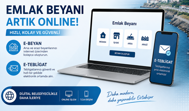 Ortahisar'da Emlak Beyanları Artık Online Yapılacak