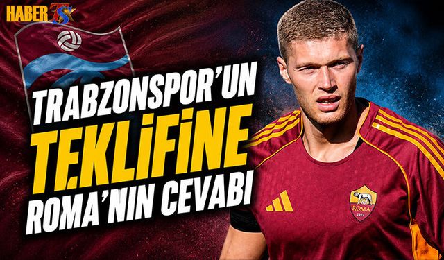 Trabzonspor'un Transfer Teklifine Roma'nın Cevabı