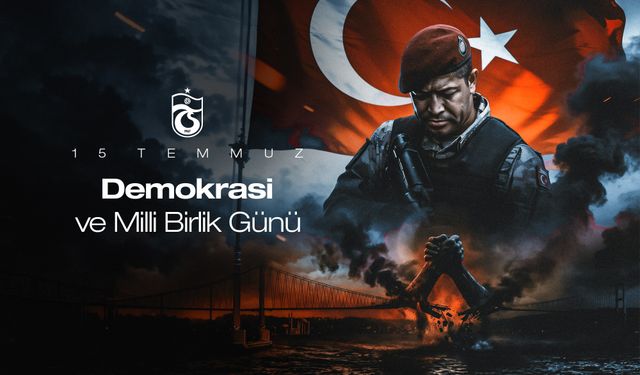 Trabzonspor'dan 15 Temmuz Mesajı