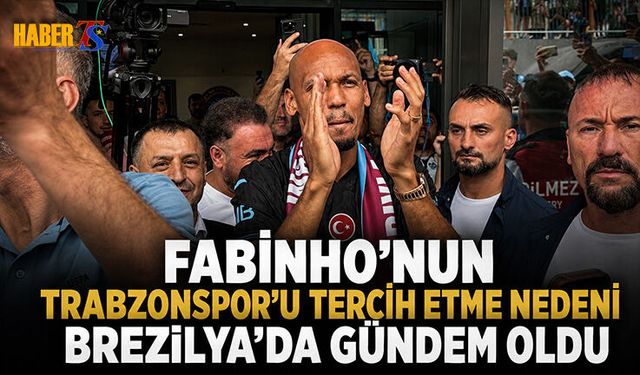Fabinho Trabzonspor'u Seçti, Brezilya'da Gündem Oldu