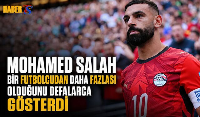 Mohamed Salah Sosyal Projeleriyle Örnek Oldu