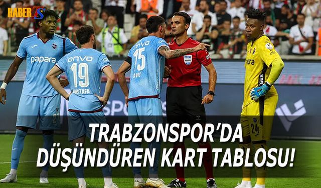 Trabzonspor'da Düşündüren Kart Tablosu!
