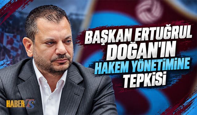 Ertuğrul Doğan’dan Hakem Yönetimine Sert Tepki