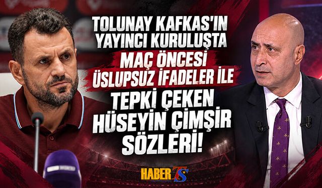 Tolunay Kafkas’ın Hüseyin Çimşir Sözleri Tepki Çekti