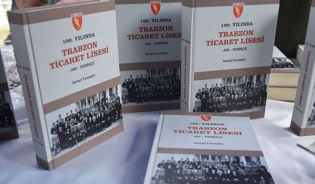 Trabzon Ticaret Lisesi’nin 100 Yıllık Hafızası Kitaplaştı