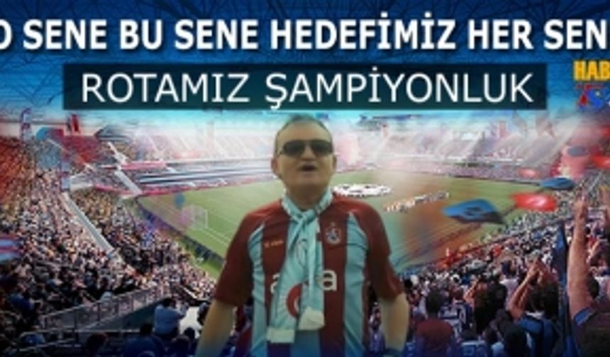 Adnan Yılmaz'dan Trabzonspor'a Şarkı - Rotamız Şampiyonluk