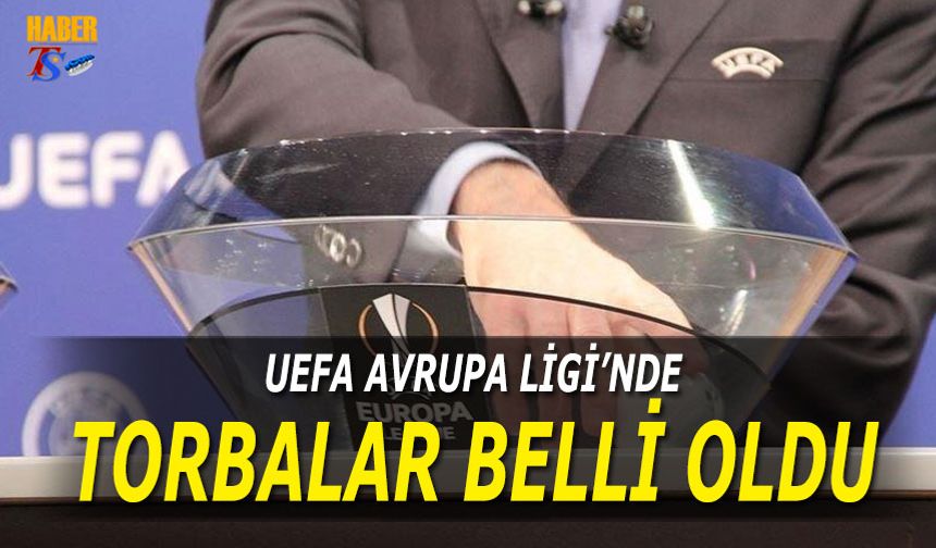 UEFA Avrupa Ligi'nde Torbalar Belli Oldu