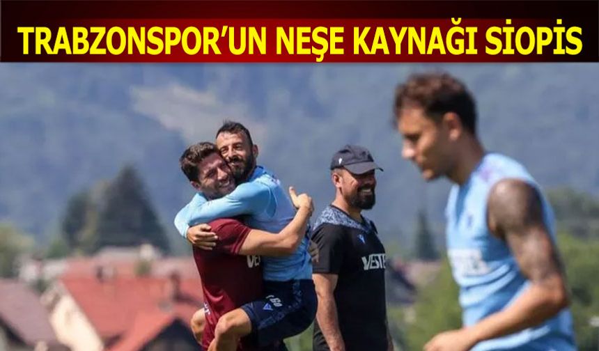 Trabzonspor'un Neşe Kaynağı Siopis