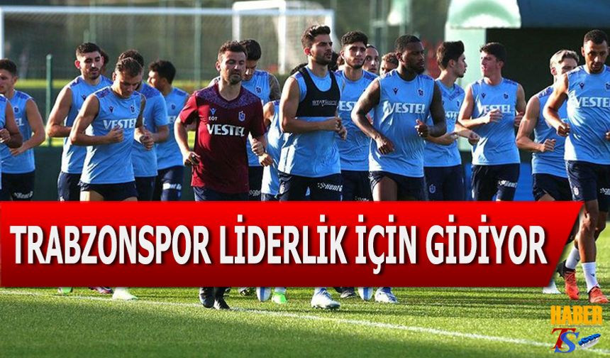 Trabzonspor Liderlik İçin Gidiyor