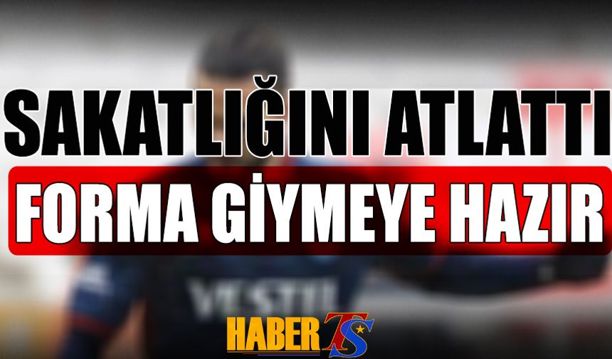 Trabzonsporlu Futbolcu Sakatlığını Tamamen Atlattı