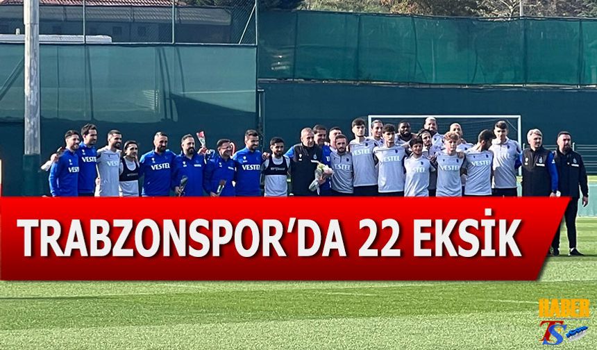 Trabzonspor 23 Eksikle İdman Yaptı