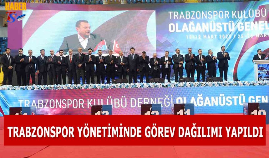 Trabzonspor Yönetiminde Yeni Görevler Açıklandı