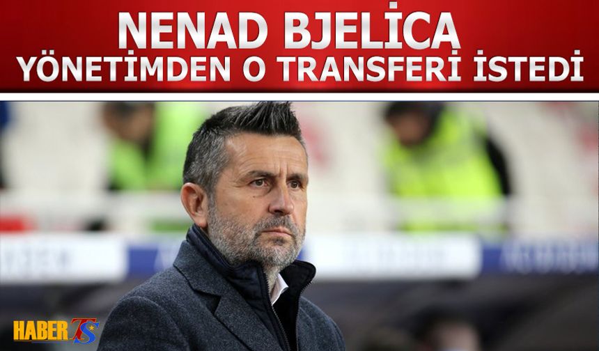 Nenad Bjelica Trabzonspor Yönetiminden O Transferi İstedi