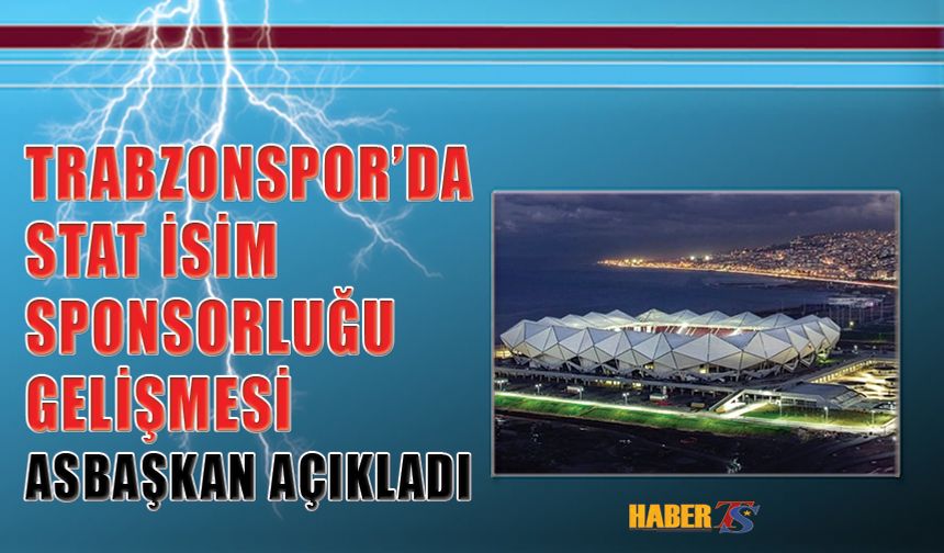 Trabzonspor'da Stat İsim Sponsorluğu Gelişmesi